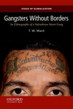 Paperback Gangsters Without Borders: An Ethnography of a Salvadoran Street Gang Book