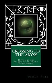 Crossing to the Abyss: Unveiling the Secrets of the Simon Necronomicon