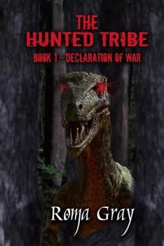 Declaration of War - Book #1 of the Hunted Tribe