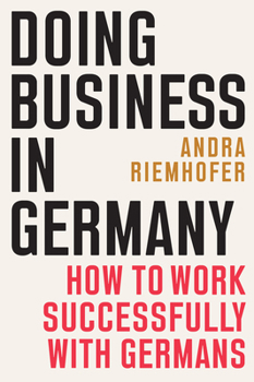 Paperback Doing Business in Germany: How to Work Successfully with Germans Book
