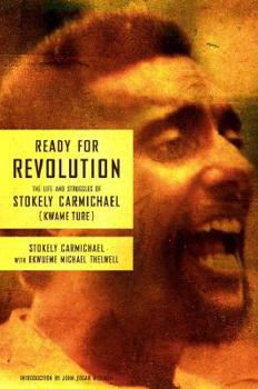 Hardcover Ready for Revolution: The Life and Struggles of Stokely Carmichael (Kwame Ture) Book