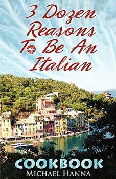 Paperback 3 Dozen Reasons To Be An Italian Cookbook Book