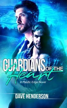 Guardians of the Heart (The Pacific Edge Series)