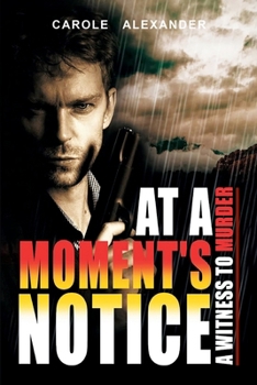 Paperback At a Moment's Notice: A Witness to Murder Book