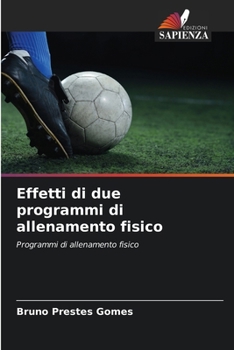 Paperback Effetti di due programmi di allenamento fisico [Italian] Book