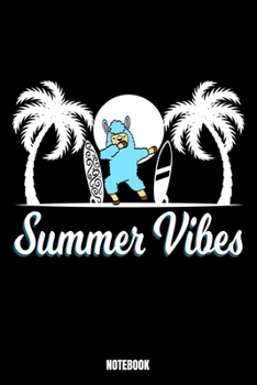 Summer Vibes Notebook: Summer Notebook, Planner, Journal, Diary, Planner, Gratitude, Writing, Travel, Goal, Bullet Notebook Size 6 x 9 110 Lined Pages Office Equipment, Supplies especially made for yo