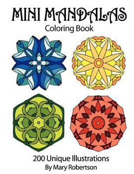 Paperback Mini Mandalas Coloring Book: 200 Unique Illustrations (Volume 1) Book