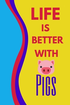 Paperback Life Is Better With Pigs: Creative Animal Yellow Piggy Journal Gift Book