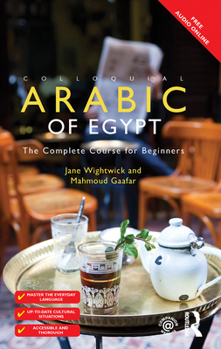Hardcover Colloquial Arabic of Egypt: The Complete Course for Beginners Book