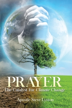 Paperback Prayer, The Catalyst For Climate Change Book