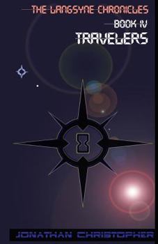 Travelers - Book #4 of the Langsyne Chronicles