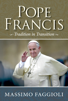 Paperback Pope Francis: Tradition in Transition Book