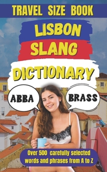 Paperback Lisbon Slang Dictionary: The Ultimate Guide to Sounding Like a True Lisboeta Book