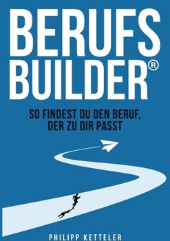 Paperback Berufsbuilder: So findest du den Beruf, der zu dir passt [German] Book