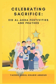 Paperback Celebrating Sacrifice: Eid Al-Adha Festivities and Prayers Book