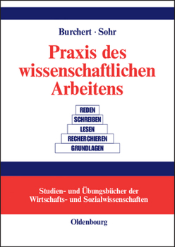 Hardcover PRAXIS Des Wissenschaftlichen Arbeitens: Eine Anwendungsorientierte Einführung [German] Book