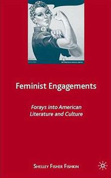 Paperback Feminist Engagements: Forays Into American Literature and Culture Book