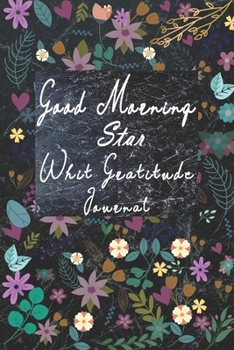 Paperback Good Morning Star Whit Gratitude: start and end every day on the correct note Book