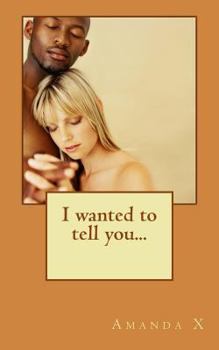 Paperback I wanted to tell you... Book