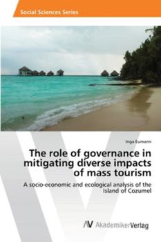 Paperback The role of governance in mitigating diverse impacts of mass tourism Book