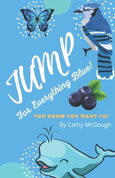 Paperback Jump For Everything Blue! Book