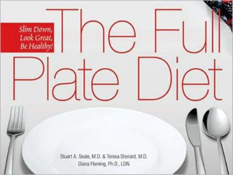 Hardcover The Full Plate Diet: Slim Down, Look Great, Be Healthy! Book