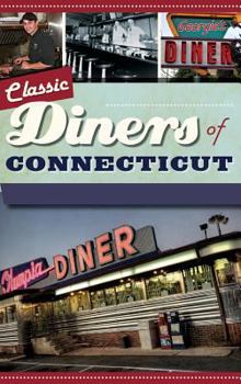 Classic Diners of Connecticut - Book  of the American Palate