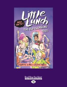 Paperback The Old Climbing Tree: Little Lunch series (Large Print 16pt) [Large Print] Book