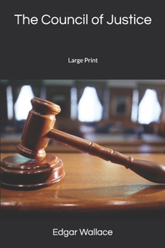 The Council of Justice: Large Print