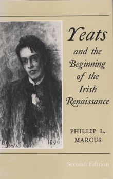 Paperback Yeats and the Beginning of the Irish Renaissance: Second Edition Book