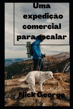 Paperback Uma expedição comercial para escalar [Portuguese] Book