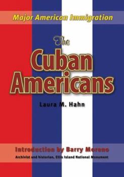 The Cuban Americans - Book  of the Major American Immigration