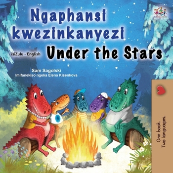 Under the Stars (Zulu English Bilingual Kids Book) (Zulu English Bilingual Collection) (Zulu Edition)