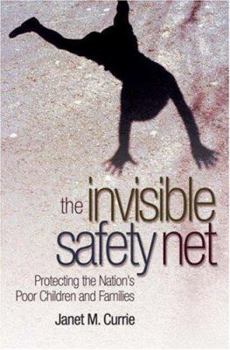 Hardcover The Invisible Safety Net: Protecting the Nation's Poor Children and Families Book