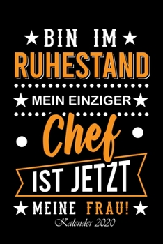 Kalender 2020 - Bin im Ruhestand: - 120 Seiten Liniert Notizbuch Tagebuch Malbuch Schreibheft Planer (German Edition)