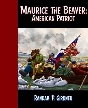 Paperback Maurice the Beaver: American Patriot! Book