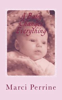 Paperback A Baby Changes Everything Book