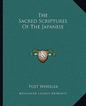 Paperback The Sacred Scriptures Of The Japanese Book