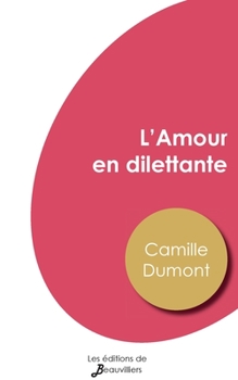 Paperback L'Amour en dilettante [French] Book