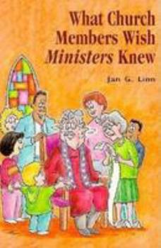 Paperback What Church Members Wish Ministers Knew Book