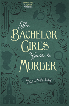 Paperback The Bachelor Girl's Guide to Murder: Volume 1 Book