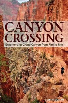Paperback Canyon Crossing: Experiencing Grand Canyon from Rim to Rim Book