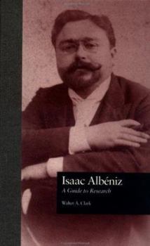 Hardcover Isaac Albeniz: A Guide to Research Book