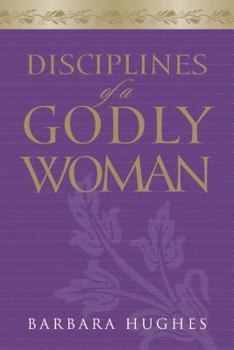 Paperback Disciplines of a Godly Woman (Paperback Edition) Book