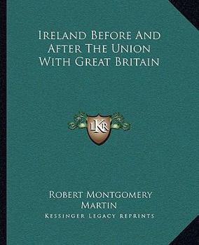 Paperback Ireland Before And After The Union With Great Britain Book