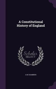 Hardcover A Constitutional History of England Book