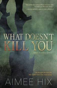 Paperback What Doesn't Kill You Book
