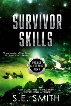 Survivor Skills - Book #3 of the Project Gleise 581g