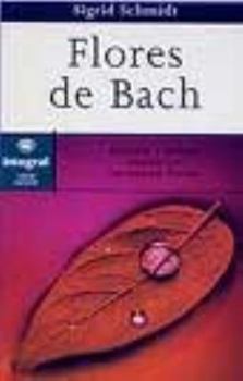 Paperback Flores de bach (n. E.) (OTROS INTEGRAL) (Spanish Edition) Book