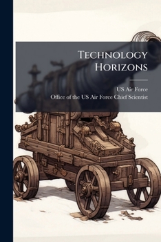 Paperback Technology Horizons: A Vision for Air Force Science and Technology 2010-30 Book